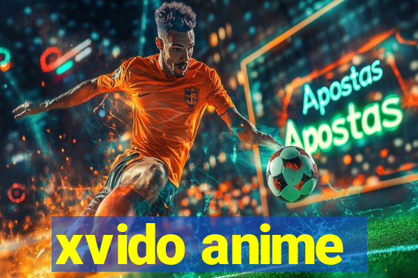 xvido anime